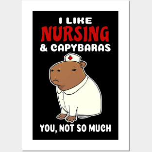 I Like Nursing and Capybaras you not so much cartoon Posters and Art